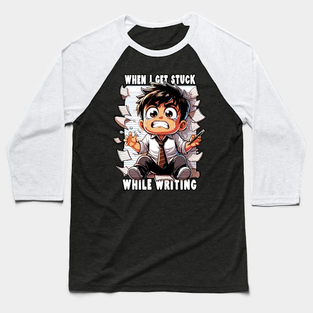 When I Get Stuck While Writing Baseball T-Shirt by Cutetopia